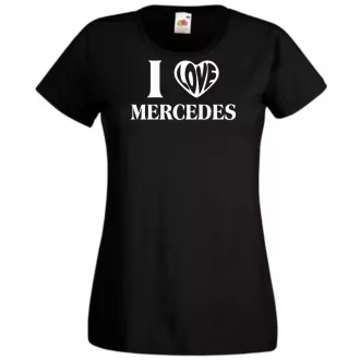 Auto fan I Love My Mercedes Benz női rövid ujjú póló