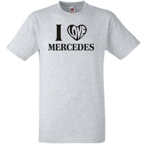 Auto fan I Love My Mercedes Benz -B férfi rövid ujjú póló