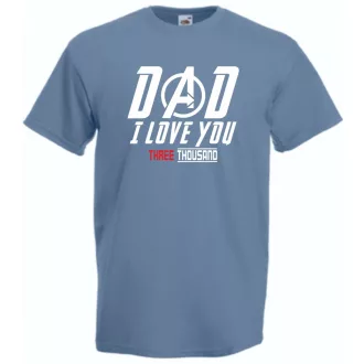 Humor I Love You 3000 - Dad férfi rövid ujjú póló