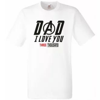 Humor I Love You 3000 - Dad férfi rövid ujjú póló