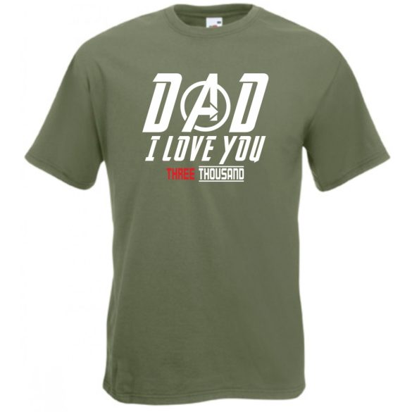Humor I Love You 3000 - Dad férfi rövid ujjú póló