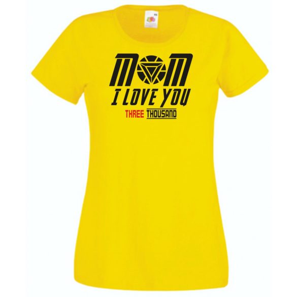 Humor I Love You 3000 - Mom női rövid ujjú póló