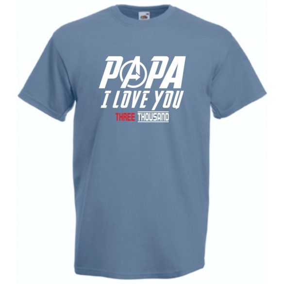Humor I Love You 3000 - Papa férfi rövid ujjú póló