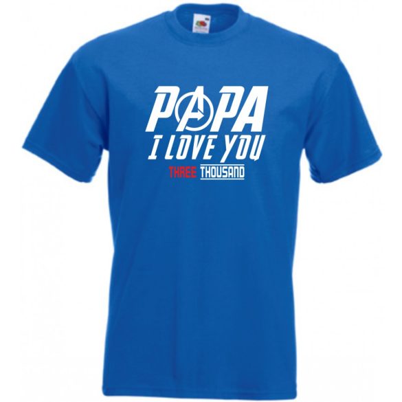 Humor I Love You 3000 - Papa férfi rövid ujjú póló