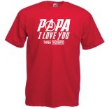 Humor I Love You 3000 - Papa férfi rövid ujjú póló