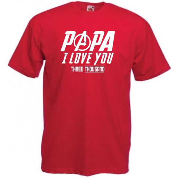 Humor I Love You 3000 - Papa férfi rövid ujjú póló