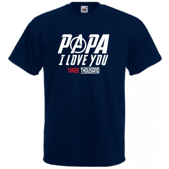 Humor I Love You 3000 - Papa férfi rövid ujjú póló