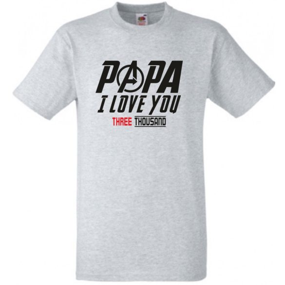 Humor I Love You 3000 - Papa férfi rövid ujjú póló