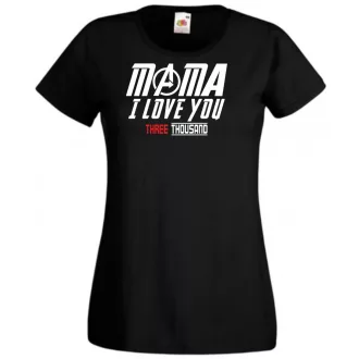 Humor I Love You 3000 - Mama női rövid ujjú póló