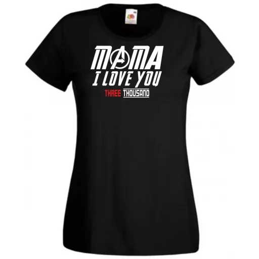 Humor I Love You 3000 - Mama női rövid ujjú póló