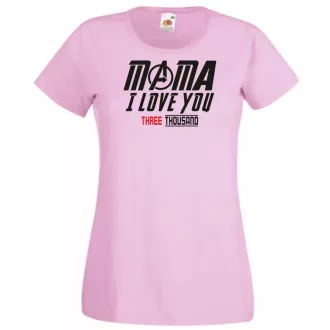 Humor I Love You 3000 - Mama női rövid ujjú póló