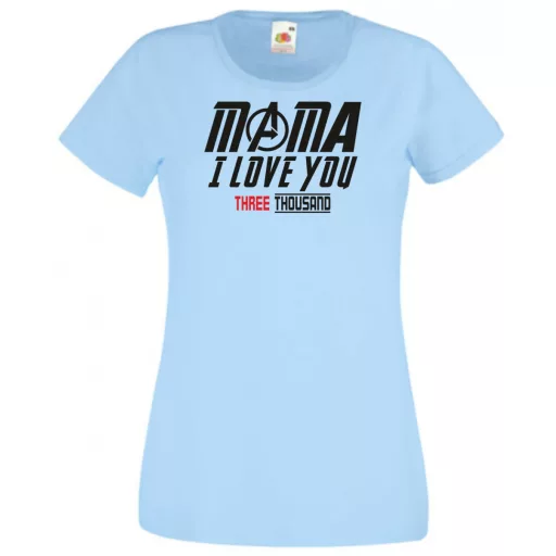 Humor I Love You 3000 - Mama női rövid ujjú póló