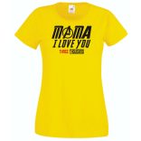 Humor I Love You 3000 - Mama női rövid ujjú póló