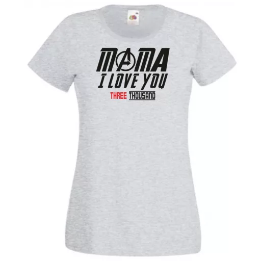 Humor I Love You 3000 - Mama női rövid ujjú póló