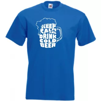 Keep Calm and Drink Cold Beer férfi rövid ujjú póló