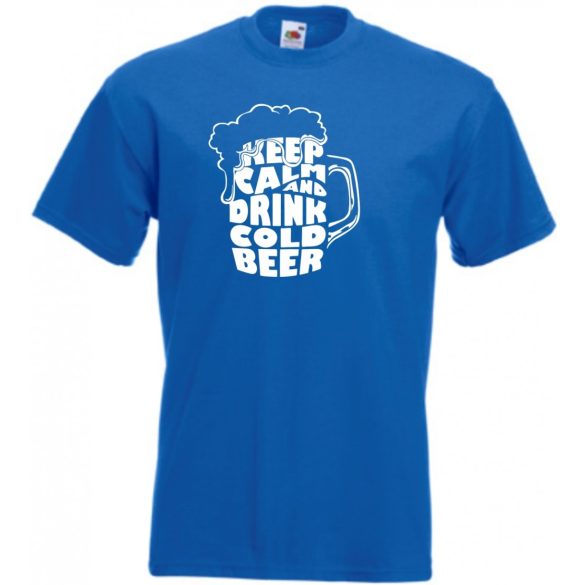 Keep Calm and Drink Cold Beer férfi rövid ujjú póló