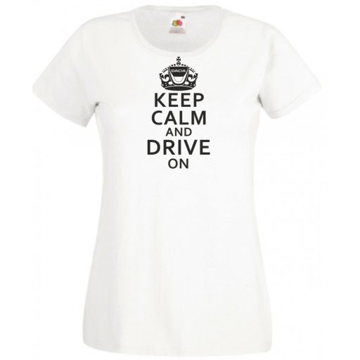 Keep Calm Dacia női rövid ujjú póló