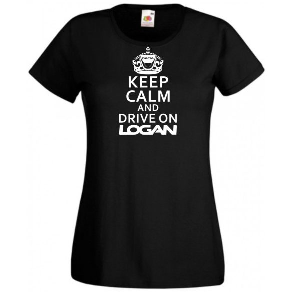 Keep Calm Dacia Logan női rövid ujjú póló