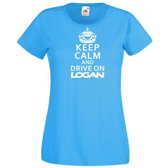 Keep Calm Dacia Logan női rövid ujjú póló