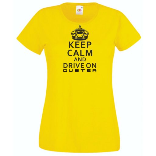 Keep Calm Dacia Duster női rövid ujjú póló
