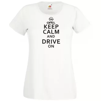 Keep Calm Styled Opel autó fan női rövid ujjú póló