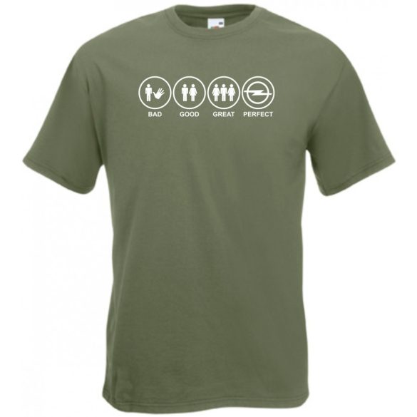 Bad Good Great Perfect Opel fan férfi rövid ujjú póló