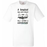 Horgász humor ... a kicsikkel is szórakoztató férfi rövid ujjú póló