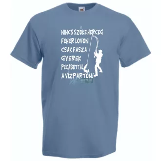   Horgász humor Nincs szőke herceg ... férfi rövid ujjú póló