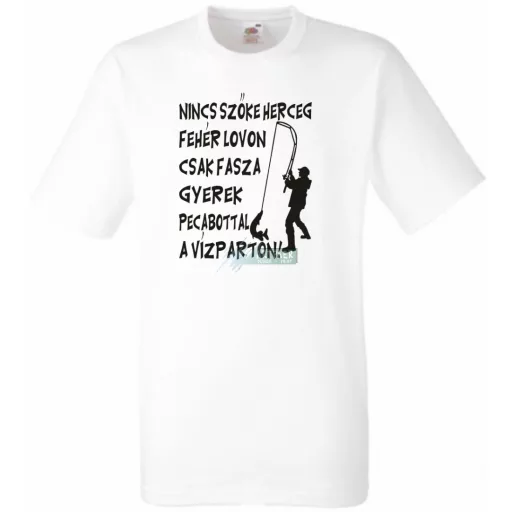 Horgász humor Nincs szőke herceg ... férfi rövid ujjú póló