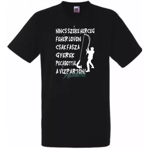 Horgász humor Nincs szőke herceg ... férfi rövid ujjú póló