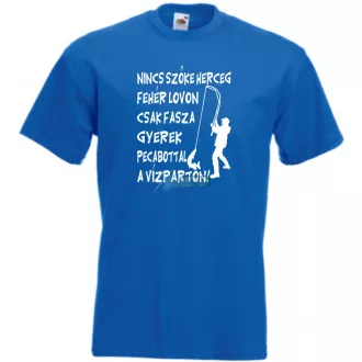   Horgász humor Nincs szőke herceg ... férfi rövid ujjú póló
