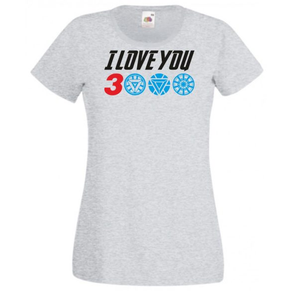 I Love You 3000 - Szeretlek háromezerszer női rövid ujjú póló