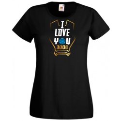   I Love You 3000 - Szeretlek háromezerszer női rövid ujjú póló