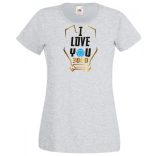 I Love You 3000 - Szeretlek háromezerszer női rövid ujjú póló