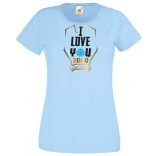 I Love You 3000 - Szeretlek háromezerszer női rövid ujjú póló
