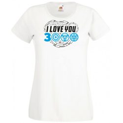   I Love You 3000 - Szeretlek háromezerszer női rövid ujjú póló