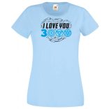I Love You 3000 - Szeretlek háromezerszer női rövid ujjú póló
