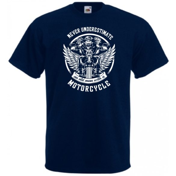 Motor fan Never Underestimate ... férfi rövid ujjú póló