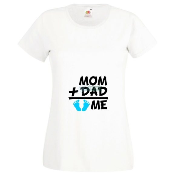 Mom Dad Plus Me Baby ... női rövid ujjú póló
