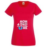 Mom Dad Plus Me Baby ... női rövid ujjú póló