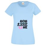 Mom Dad Plus Me Baby ... női rövid ujjú póló