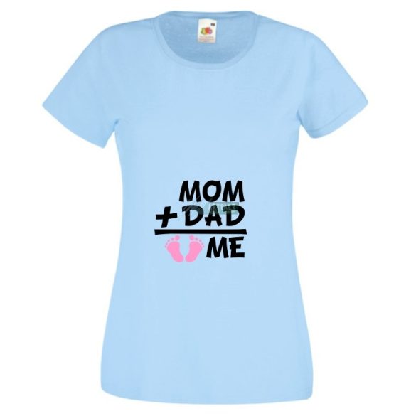 Mom Dad Plus Me Baby ... női rövid ujjú póló