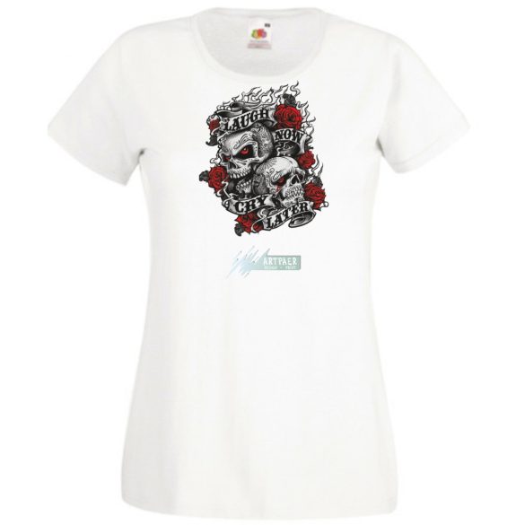 Nevess most, sírj később - koponyák rózsával női rövid ujjú póló
