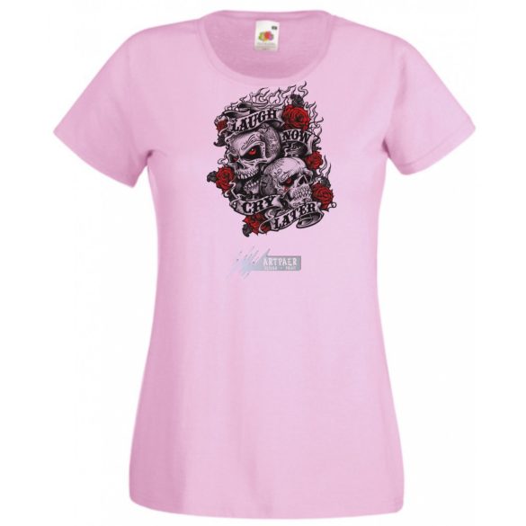 Nevess most, sírj később - koponyák rózsával női rövid ujjú póló