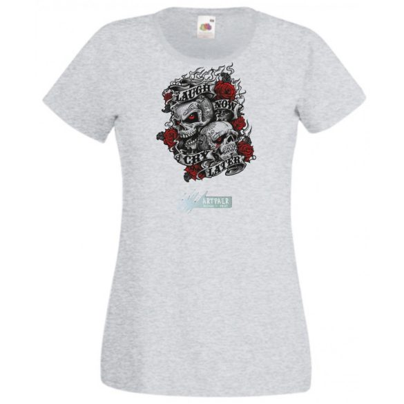 Nevess most, sírj később - koponyák rózsával női rövid ujjú póló