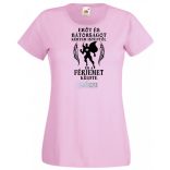 Erőt és Bátorságot kértem Istentől ... férjemet női rövid ujjú póló