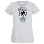 Erőt és Bátorságot kértem Istentől ... férjemet női rövid ujjú póló