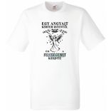 Kértem Istentől egy Angyalt ... feleségemet férfi rövid ujjú póló