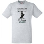 Kértem Istentől egy Angyalt ... lányomat férfi rövid ujjú póló