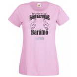 Így néz ki egy fantasztikus - barátnő női rövid ujjú póló